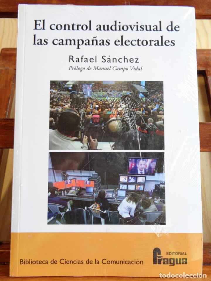 Libros: EL CONTROL AUDIOVISUAL DE LAS CAMPA&Ntilde;AS ELECTORALES - RAFAEL S&Aacute;NCHEZ - Foto 1