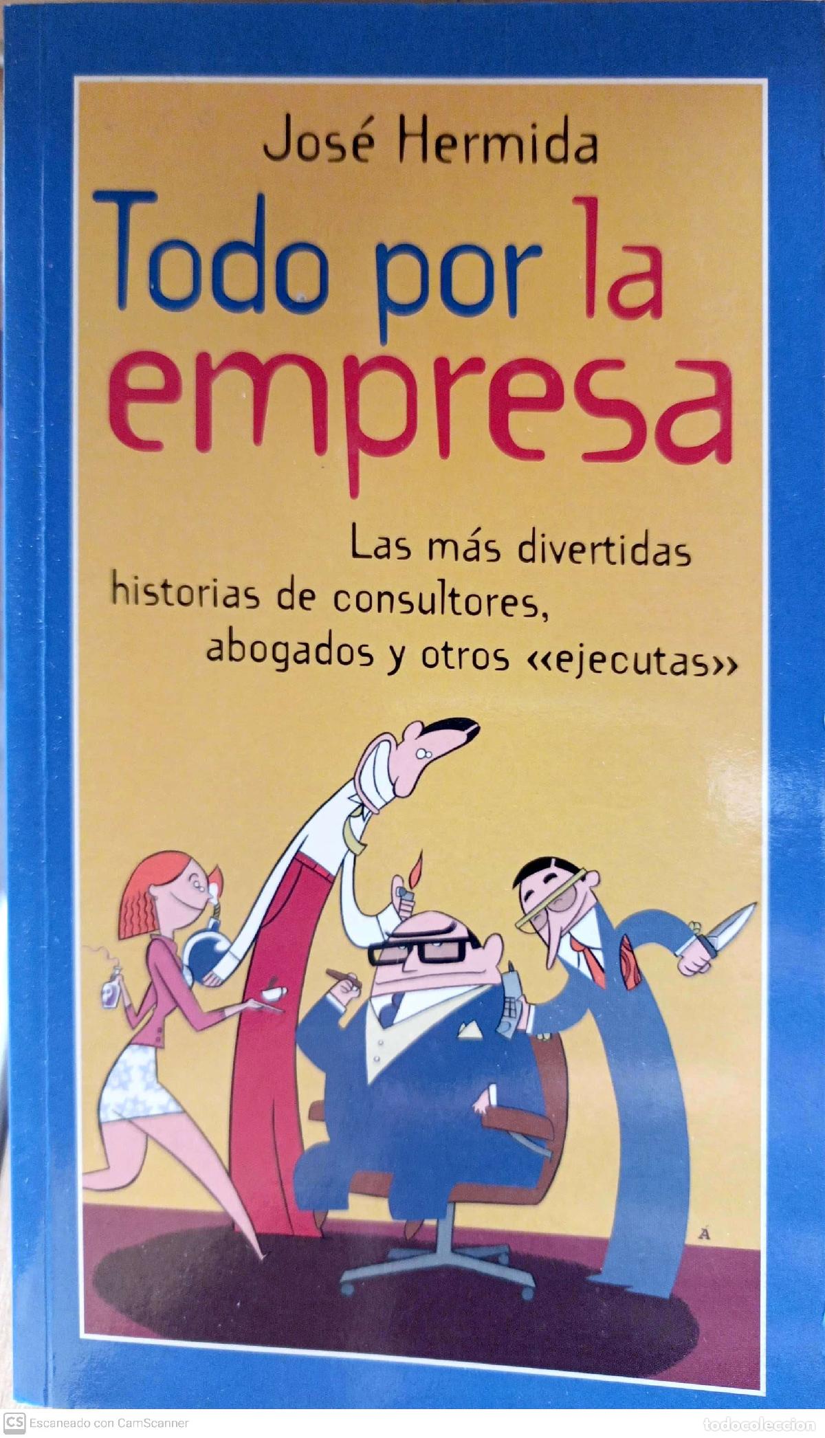 Libros: Todo por la empresa - Jos&eacute; Hermida - Foto 1