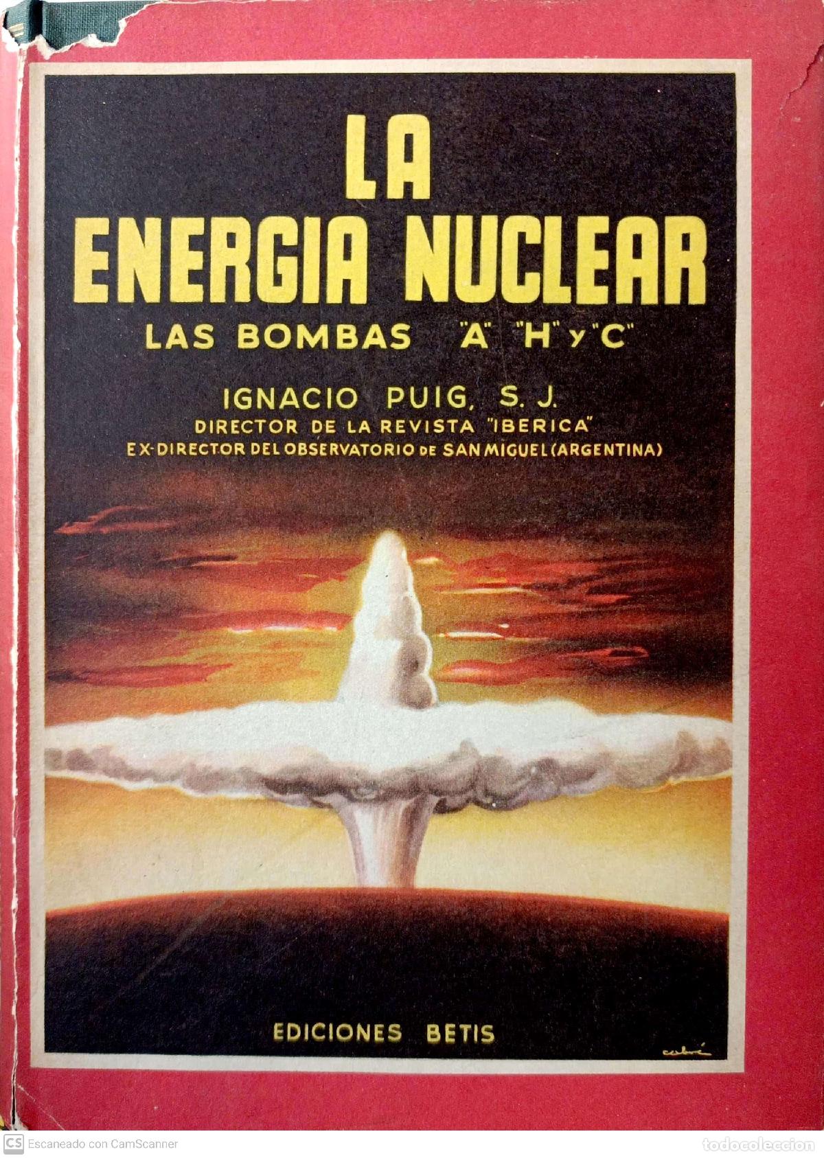 Libros: La energ&iacute;a nuclear. Las bombas A, H y C - Ignacio Puig - Foto 1