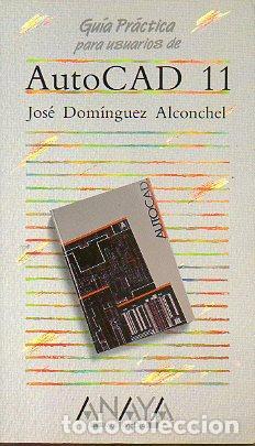 Libros: AutoCAD 11 - Jos&eacute; Dom&iacute;nguez Alconchel - Foto 1