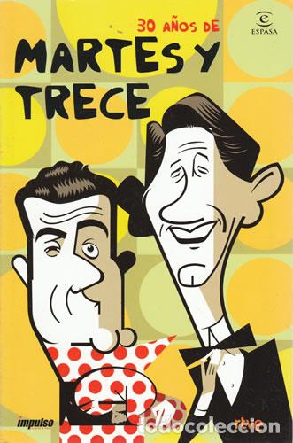 Libros: 30 A&ntilde;os de Martes y Trece - VV. AA. - Foto 1