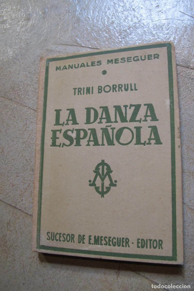 Libros: LA DANZA ESPA&Ntilde;OLA. TRINI BORULL - Foto 1