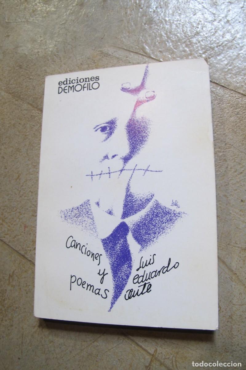 Libros: CANCIONES Y POEMAS. LUIS EDUARDO AUTE. EDICIONES DEMOFILO - Foto 1