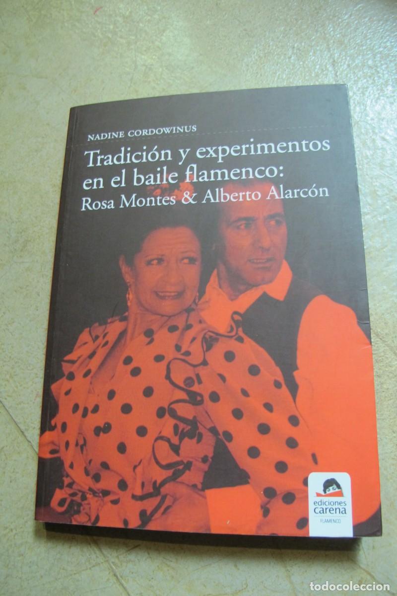 Libri di seconda mano: TRADICION Y EXPERIMENTOS EN EL BAILE FLAMENCO. ROSA MONTES & ALBERTO ALARCON. NADINE CORDOWINUS