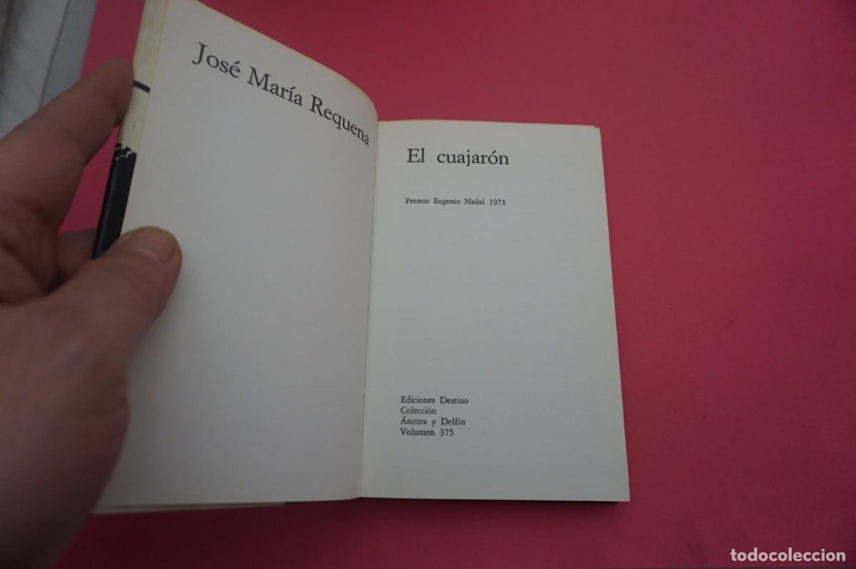 Libros: 5A/ EL CUAJARON - JOSE MARIA REQUENA / EDICIONES DESTINO - Foto 2
