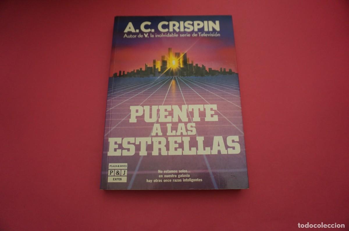 Libros: 9B/ PUENTE A LAS ESTRELLAS - A.C. CRISPIN / PLAZA & JANES - Foto 1