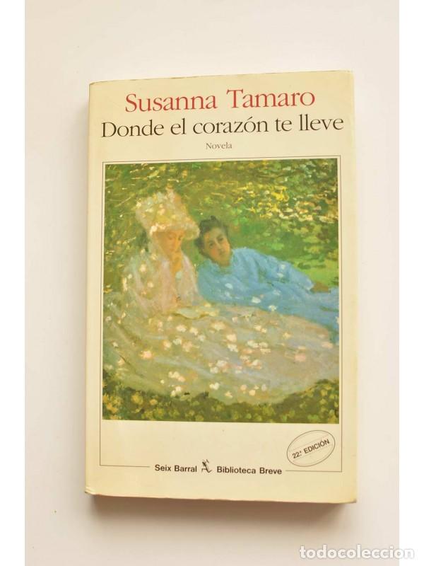 Libros: Donde el coraz&oacute;n te lleve - TAMARO, Susanna - Foto 1