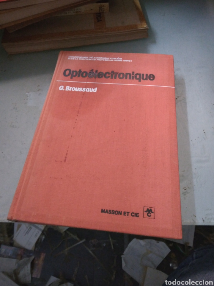 Libros: Optoelectronique, Broussaud, Ed. MASSON ET CIE - Foto 1