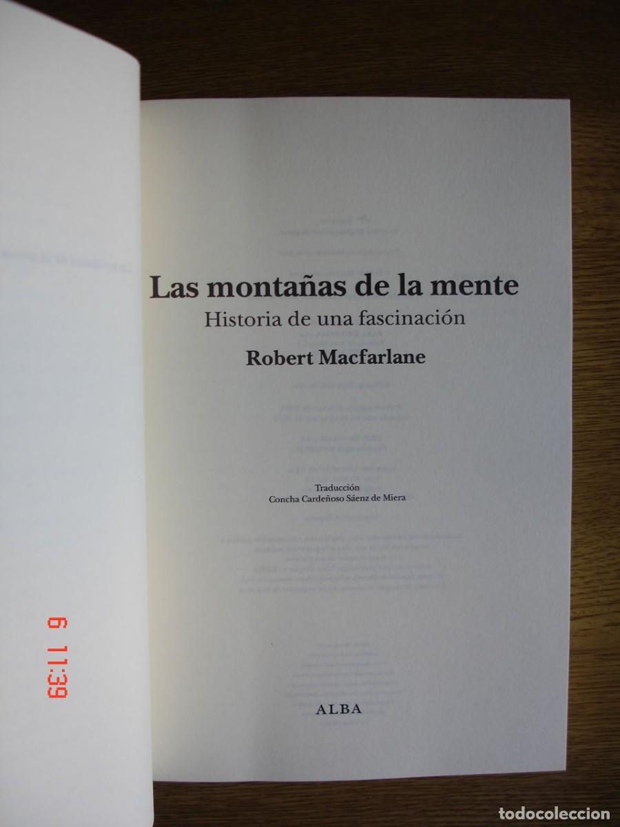 Libros: LAS MONTA&Ntilde;AS DE LA MENTE - ROBERT MACFARLANE - ALBA EDITORIAL, 2010 - COMO NUEVO - Foto 3