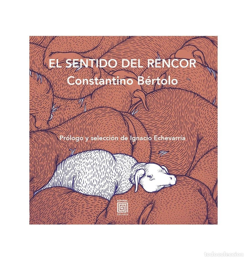 Libros: B&Eacute;RTOLDO, Constantino. - El sentido del rencor. - Foto 1