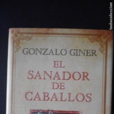 Libros: EL SANADOR DE CABALLOS DE GONZALO GINER