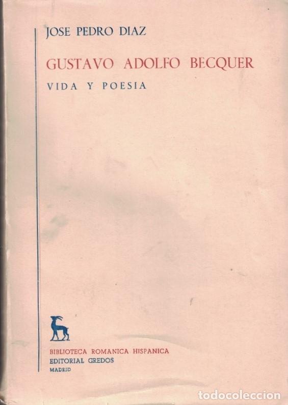 Libros: GUSTAVO ADOLFO BECQUER. VIDA Y OBRA. - D&iacute;az. Jos&eacute; Pedro, - Foto 1
