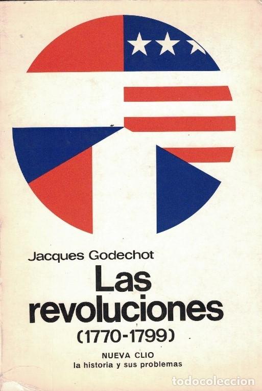Libros: LAS REVOLUCIONES (1770 &ndash; 1799) - Godechot. Jacques, - Foto 1