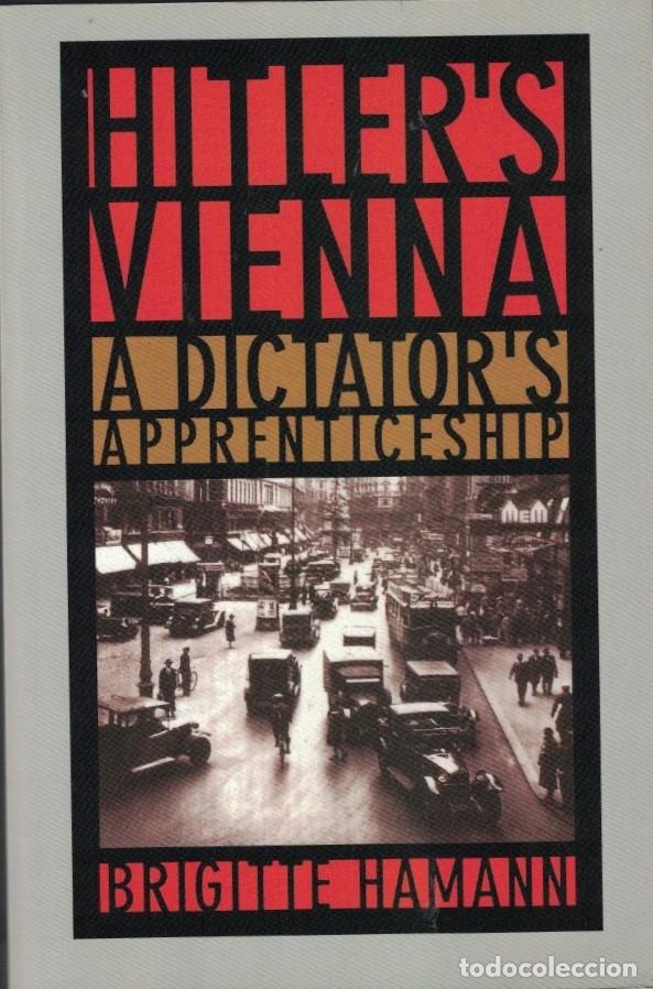 Libros: HITLER&rsquo;S VIENNA A DISTATOR&rsquo;S APPRENTICESHIP. - Hamann. Brigitte, - Foto 1