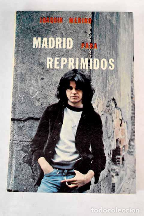 Libros: Madrid para reprimidos.- Merino, Joaqu&iacute;n - Foto 1