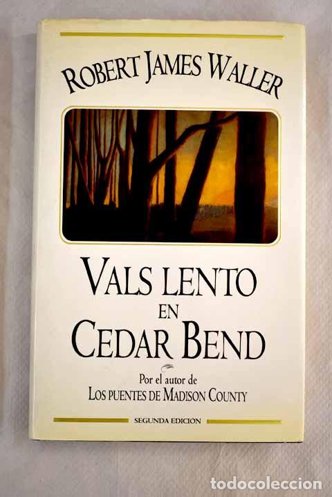 Libros: Vals lento en Cedar Bend.- Waller, Robert - Foto 1