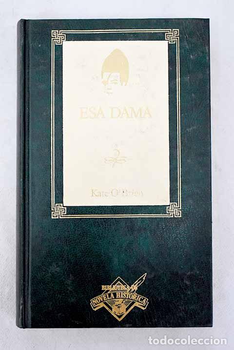 Libros: Esa dama.- O Brien, Kate - Foto 1