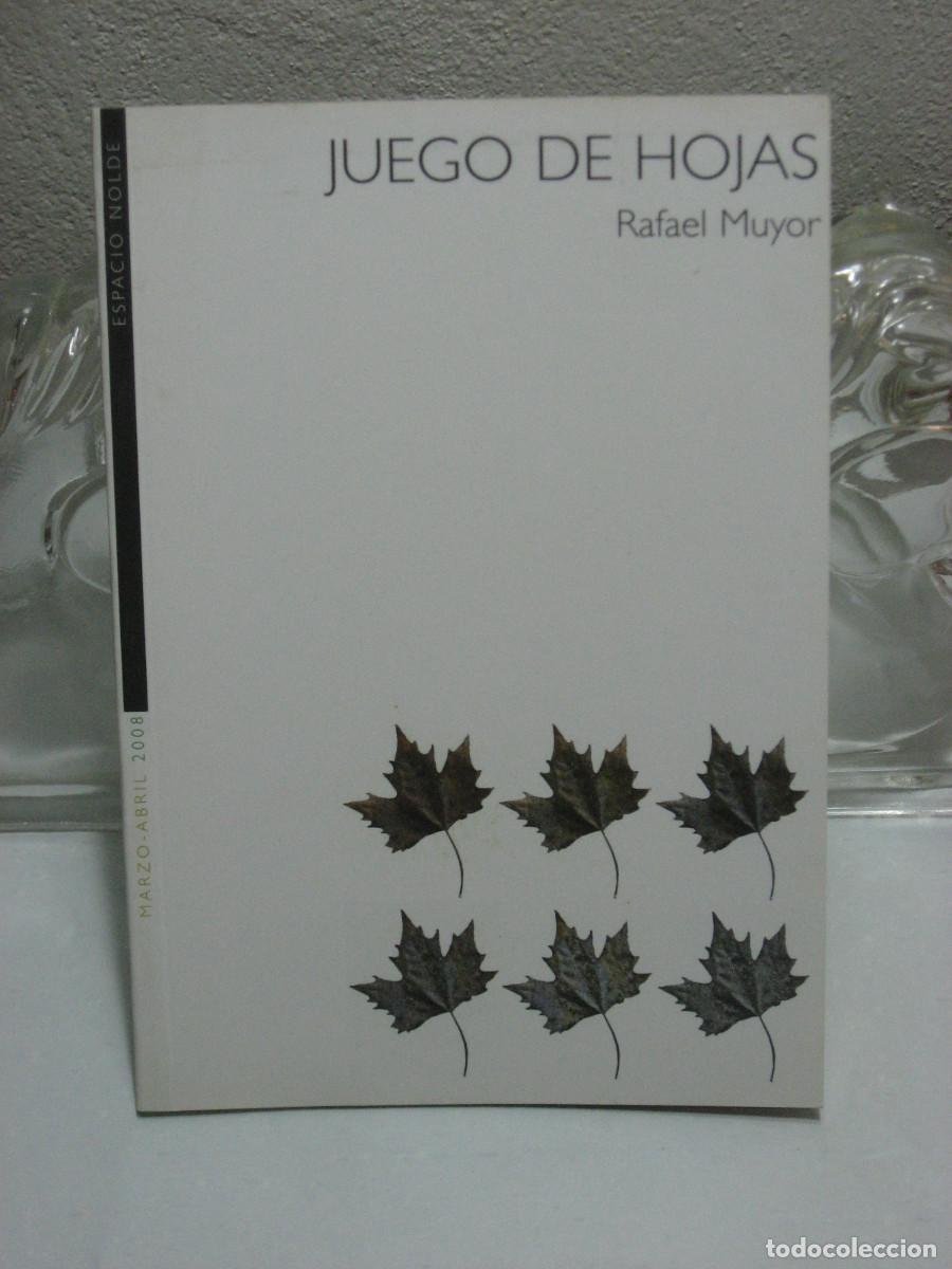 Libros: CAT&Aacute;LOGO JUEGO DE HOJAS. RAFAEL MUYOR. ESPACIO NOLDE 2008 - Foto 1