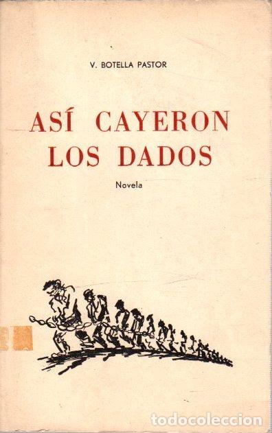Libros: As&iacute; cayeron los dados - Botella Pator, V. - Foto 1