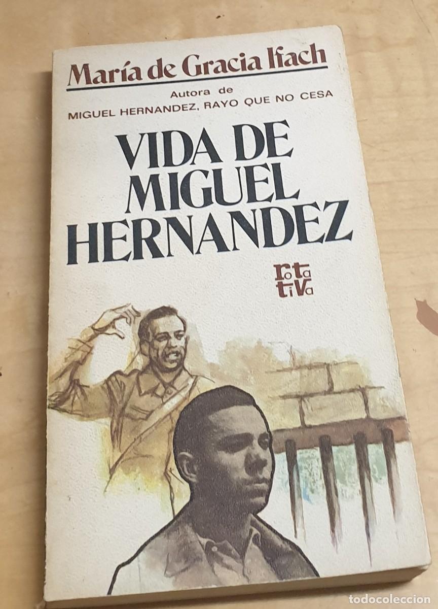 Libros: Vida de Miguel Hern&aacute;ndez - GRACIA IFACH, MAR&Iacute;A DE - Foto 1