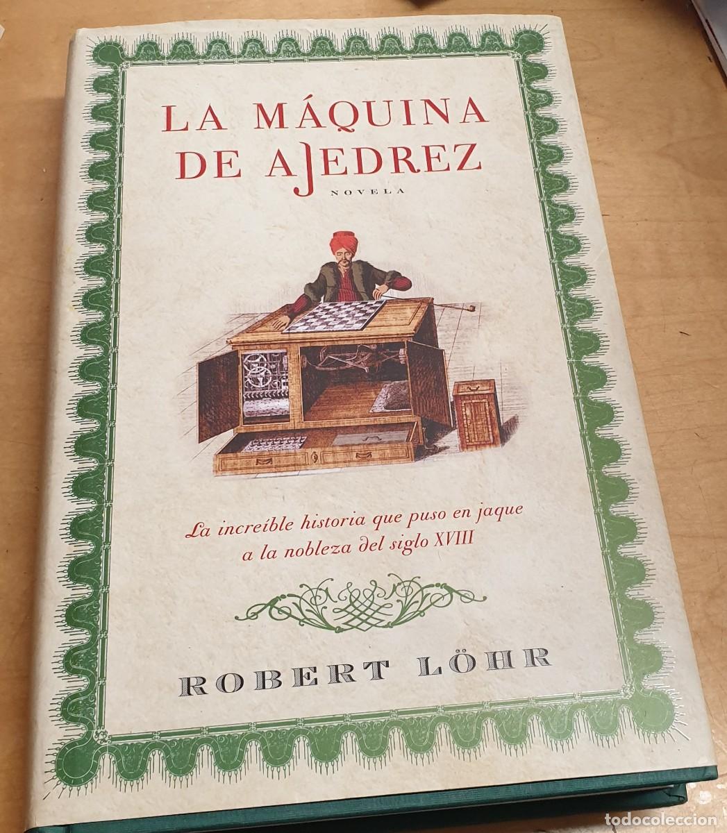 Libros: La m&aacute;quina de ajedrez - L&Ouml;HR, ROBERT - Foto 1