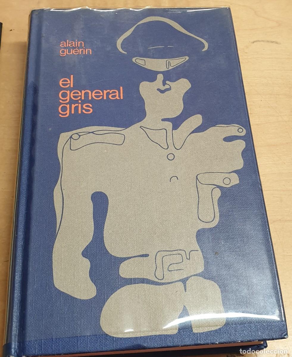 Libros: El general gris - GU&Eacute;RIN, ALAIN - Foto 1