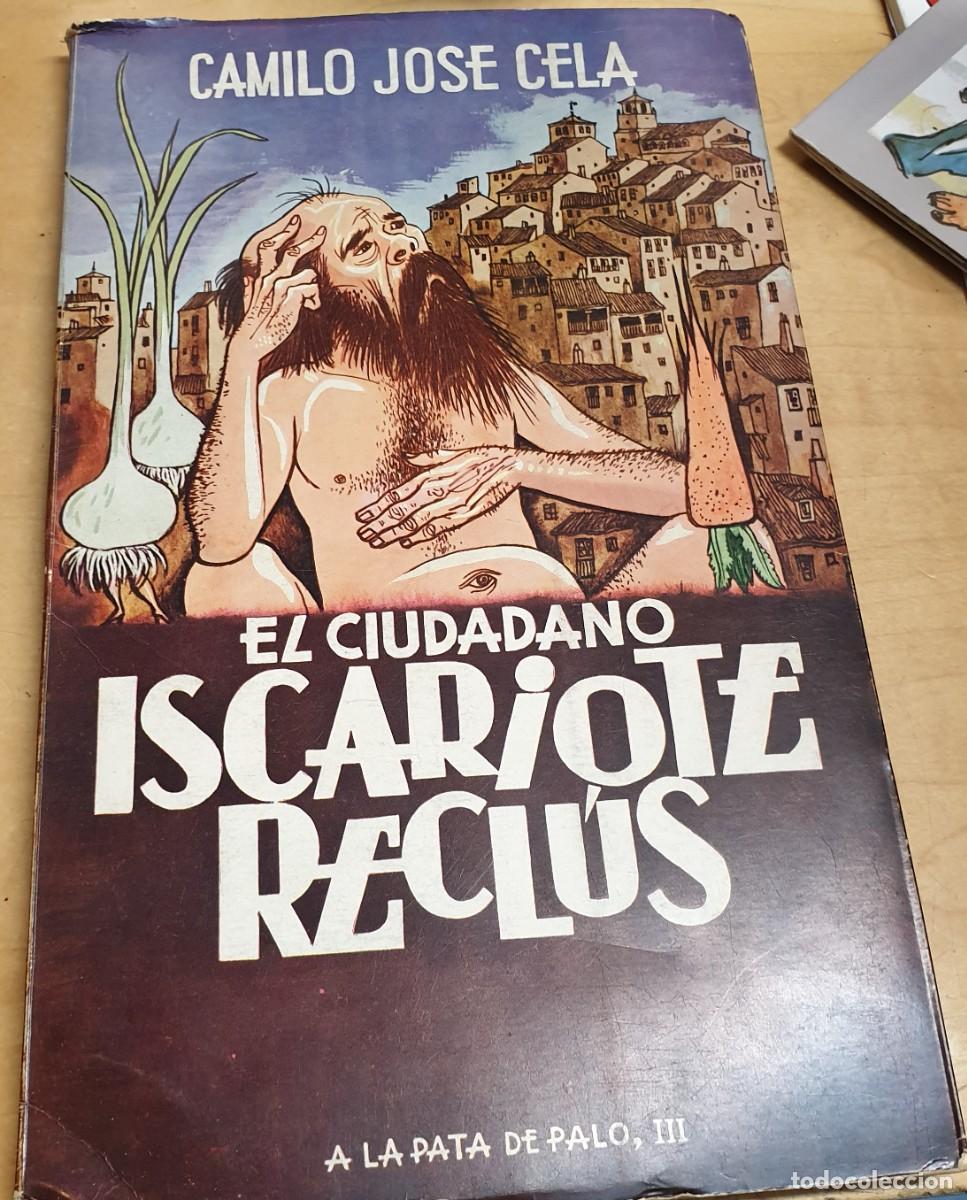 Libros: El ciudadano Iscariote Recl&uacute;s - CELA, CAMILO JOS&Eacute; - Foto 1