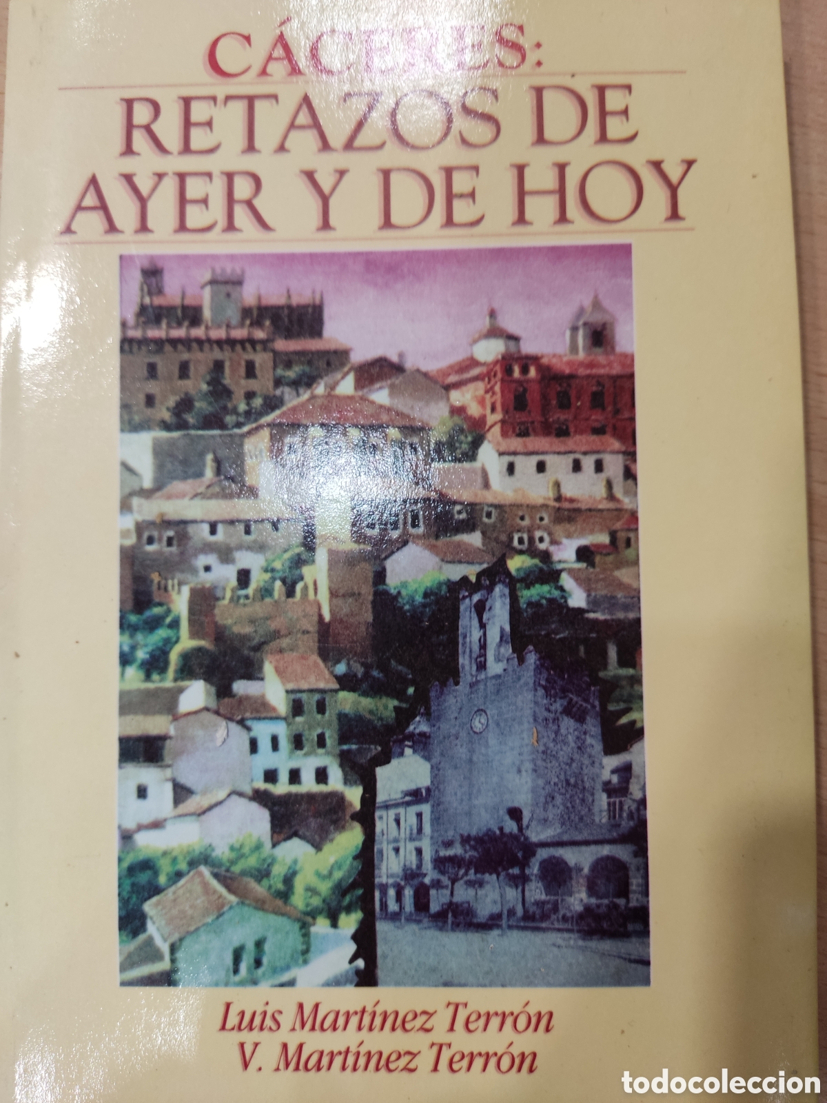 Libros: C&aacute;ceres retazos de ayer y de hoy. Luis Mart&iacute;nez Terr&oacute;n - Foto 1