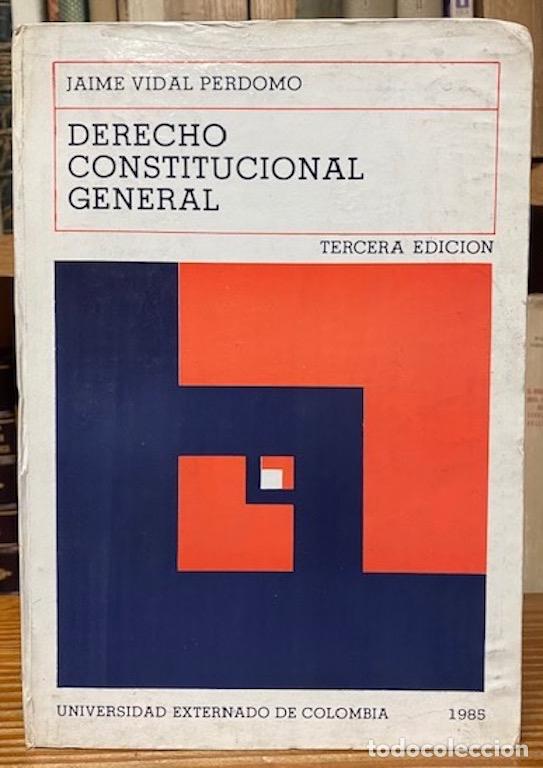 Libros: DERECHO CONSTITUCIONAL GENERAL - VIDAL PERDOMO, Jaime - Foto 1