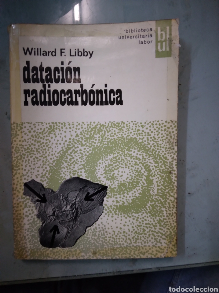 Libros: Willard F. LIBBY, Dataci&oacute;n radiocarbonica, Labor - Foto 1
