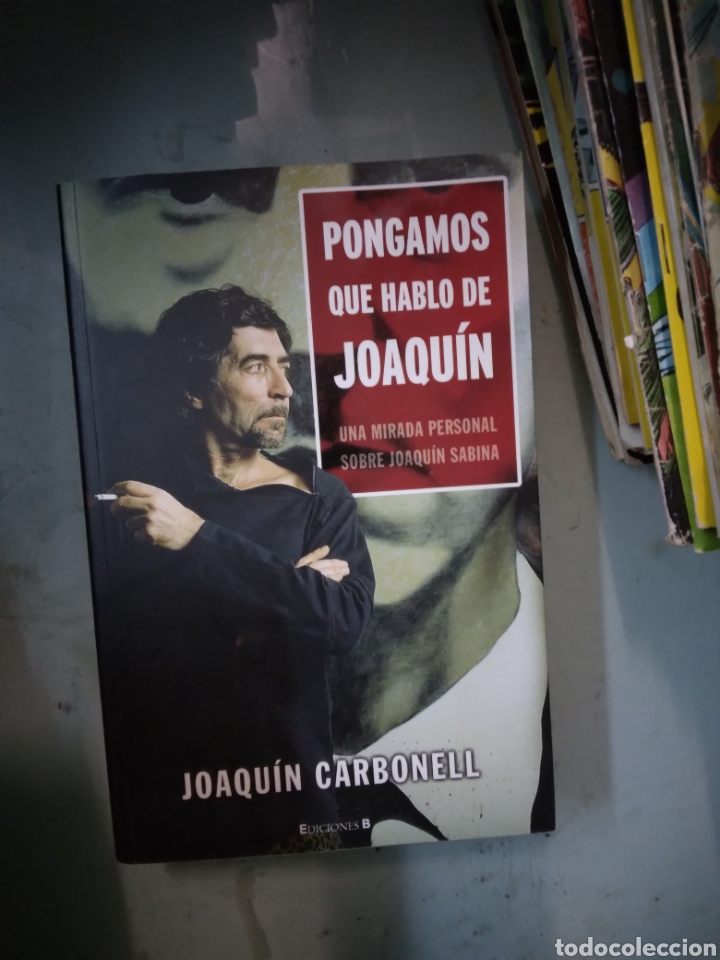 Libros: Joaqu&iacute;n Carbonell, Pongamos que hablo de Joaqu&iacute;n, Ediciones B - Foto 1