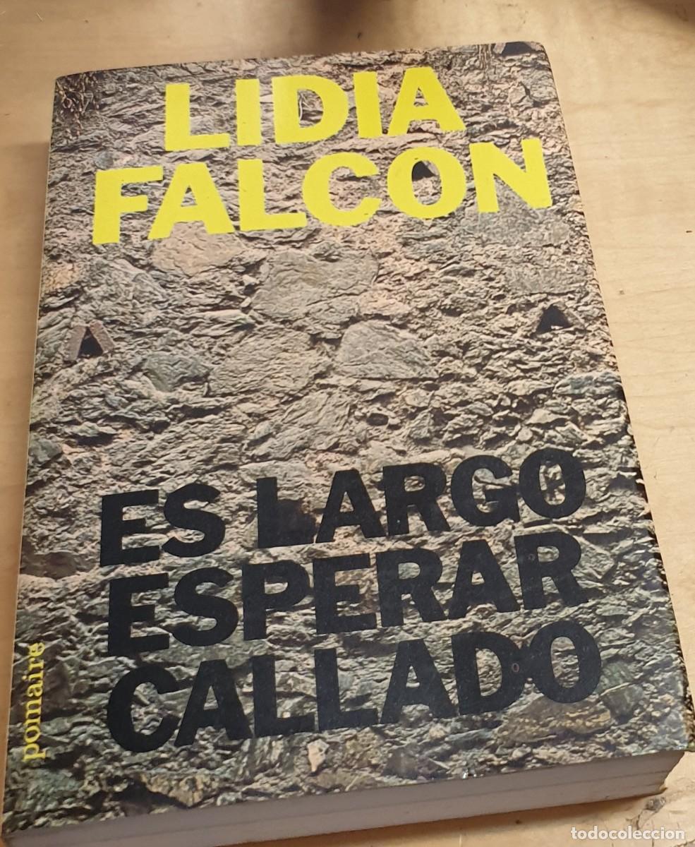 Libros: Es largo esperar callado - FALC&Oacute;N, LIDIA - Foto 1