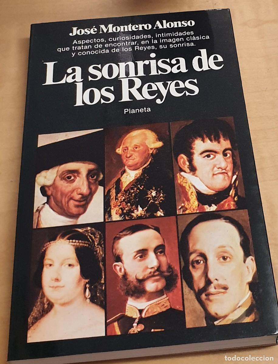 Libros: La sonrisa de los Reyes - MONTERO ALONSO, JOS&Eacute; - Foto 1