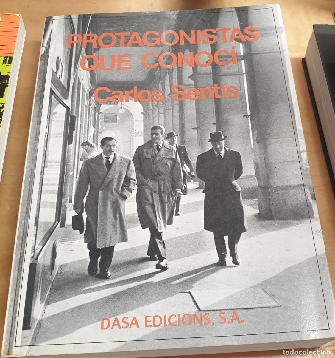Libros: Protagonistas que conoc&iacute; - SENT&Iacute;S, CARLOS - Foto 1