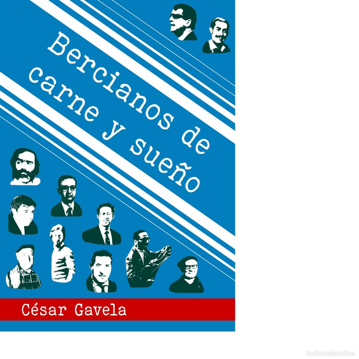 Libros: Bercianos de carne y sue&ntilde;o (C&eacute;sar Gavela). - Foto 1