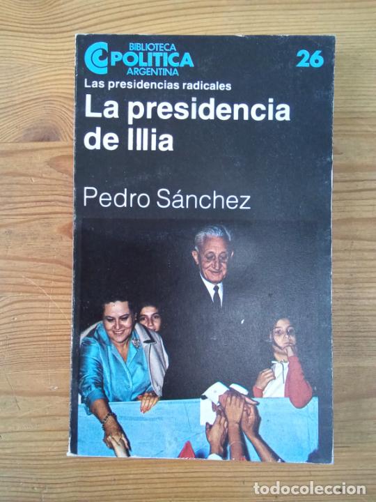 Libros: Pedro S&aacute;nchez - La presidencia de Illila - Foto 1