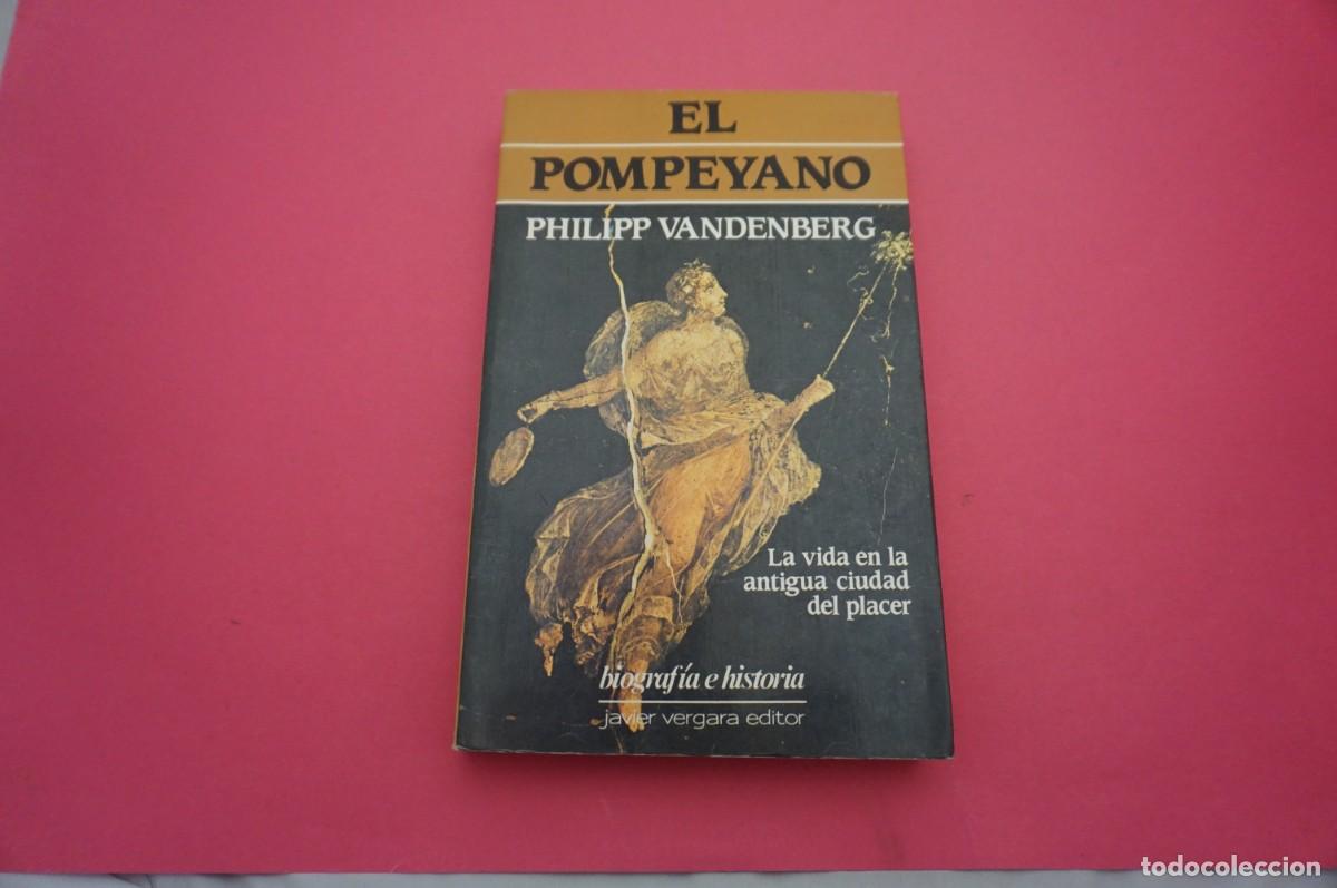 Libros: AR13BB/ EL POMPEYANO - PHILIPP VANDENBERG / JAVIER VERGARA EDITOR - Foto 1