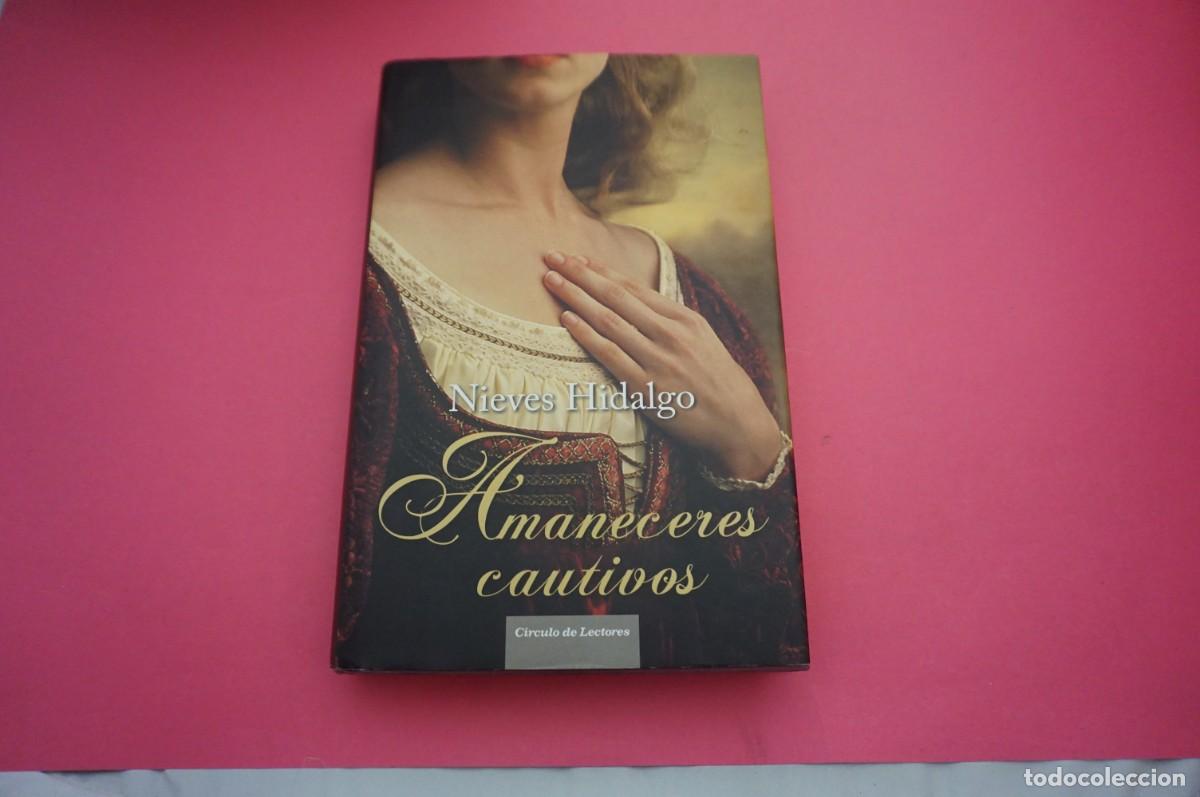 Libros: AR13BB/ AMANECERES CAUTIVOS - NIEVES HIDALGO / CIRCULO DE LECTORES - Foto 1