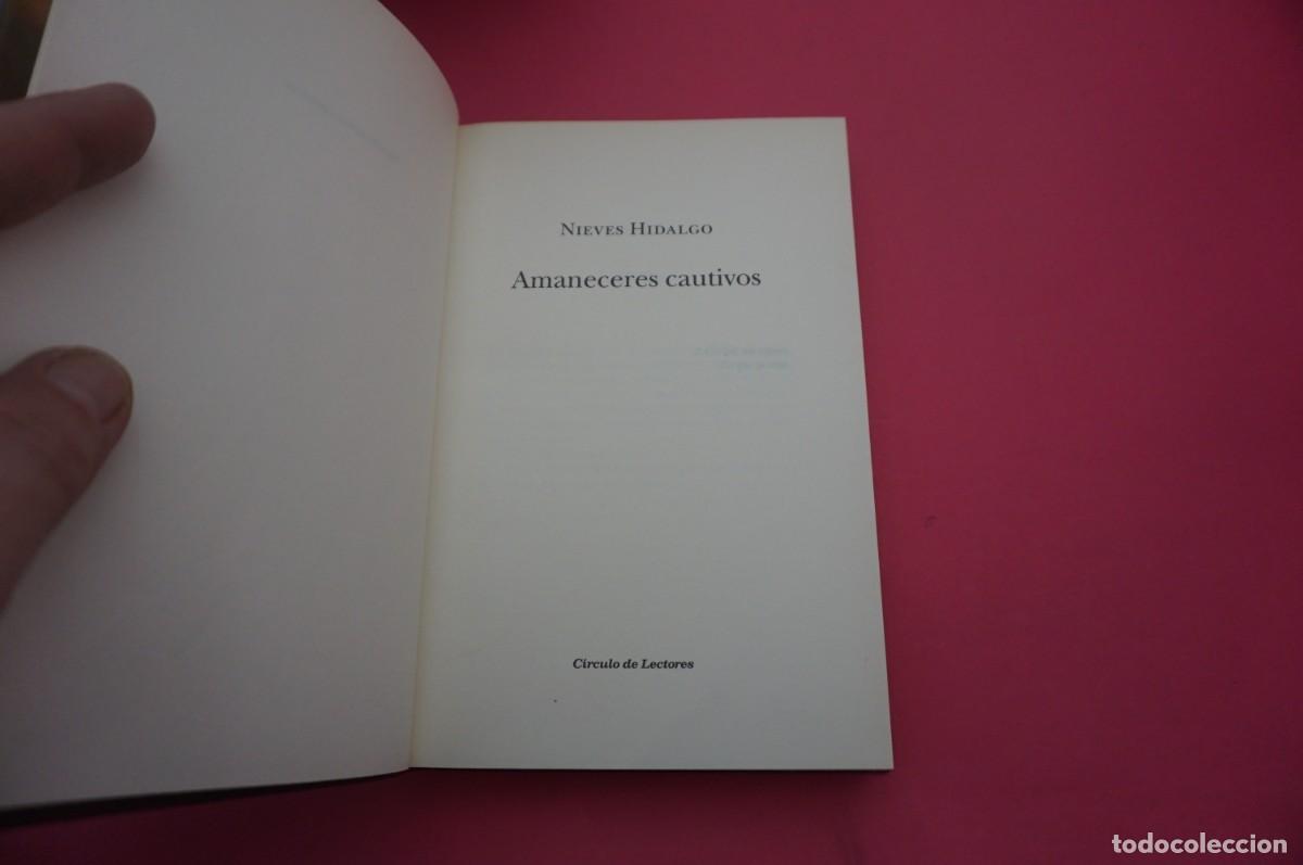 Libros: AR13BB/ AMANECERES CAUTIVOS - NIEVES HIDALGO / CIRCULO DE LECTORES - Foto 2