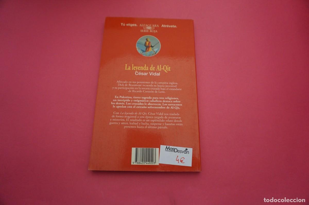 Libros: ARRC/ LA LEYENDA DE AL-QIT - CESAR VIDAL / ALFAGUARA - Foto 5