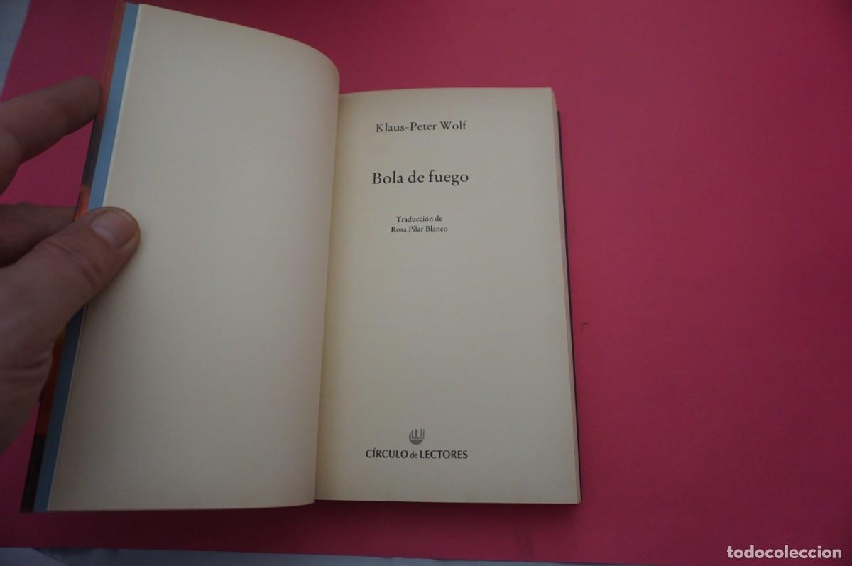 Libros: ARRC/ BOLA DE FUEGO - KLAUS-PETER WOLF / CIRCULO DE LECTORES - Foto 2