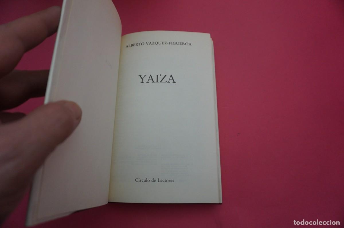 Libros: ARRC/ YAIZA - ALBERTO VAZQUEZ-FIGUEROA / CIRCULO DE LECTORES - Foto 2
