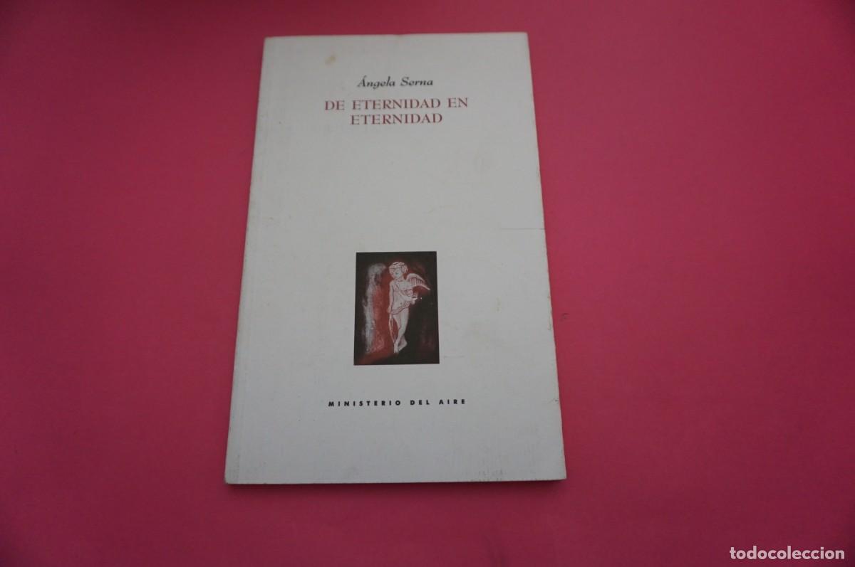 Libros: AR14B/ DE ETERNIDAD EN ETERNIDAD - ANGELA SERNA / EDICIONES LA PALMA - Foto 1