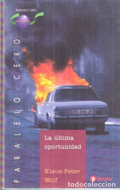 Libros: La &uacute;ltima oportunidad - Klaus-Peter Wolf - Foto 1