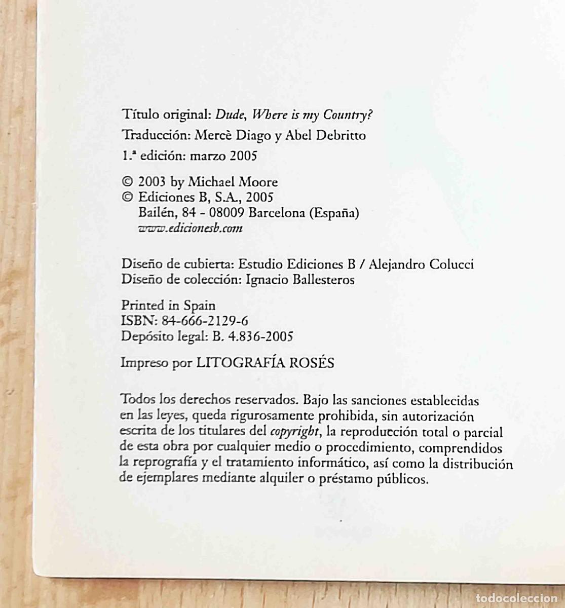 Libros: Qu&eacute; han hecho con mi pa&iacute;s, t&iacute;o? (Michael Moore) Ediciones B 2005 - Foto 2
