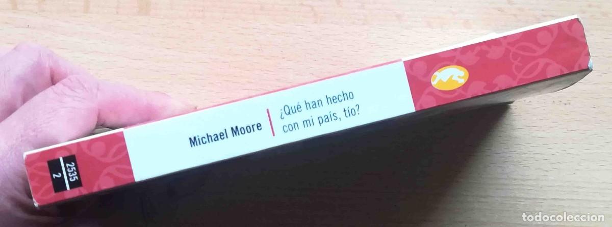 Libros: Qu&eacute; han hecho con mi pa&iacute;s, t&iacute;o? (Michael Moore) Ediciones B 2005 - Foto 4