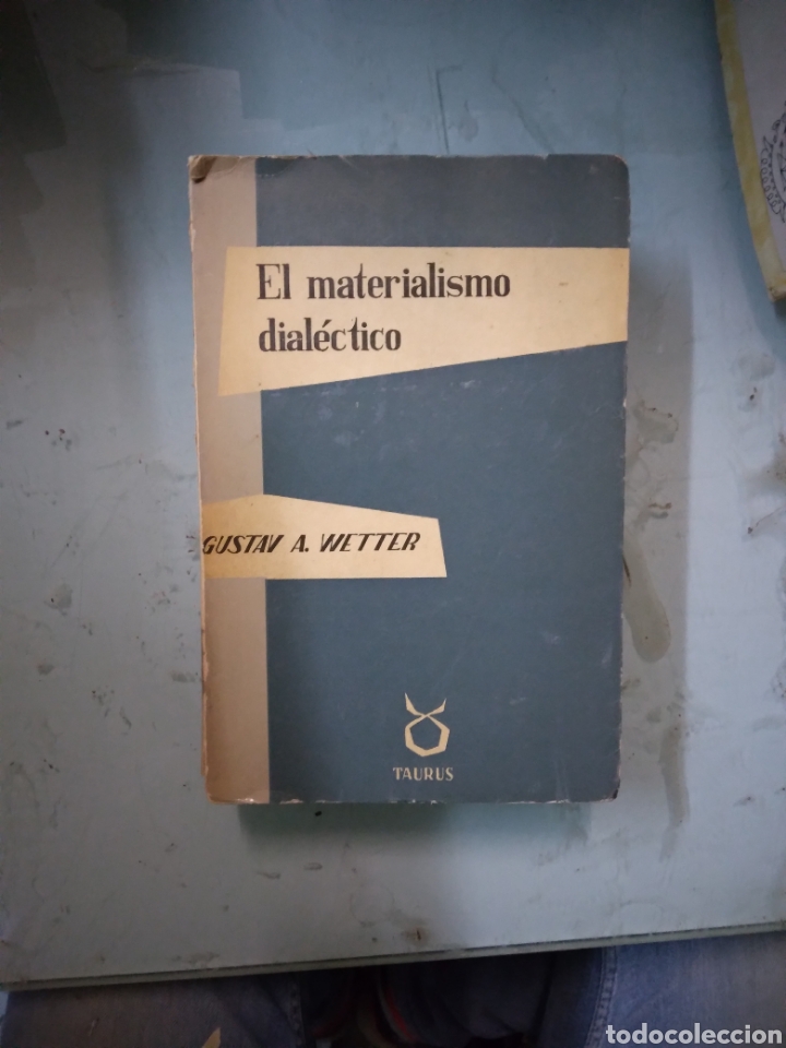 Libros: Gustavo A. WETTER, El.materialismo dial&eacute;ctico, Ed Taurus - Foto 1