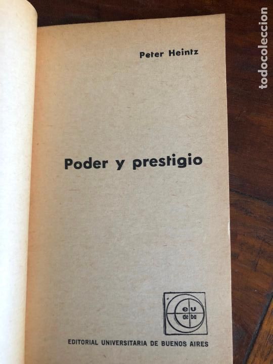 Libros: Poder Y Prestigio - Peter Heintz - 20 serie de LAS SEPARATAS 1968 Argentina - Foto 3