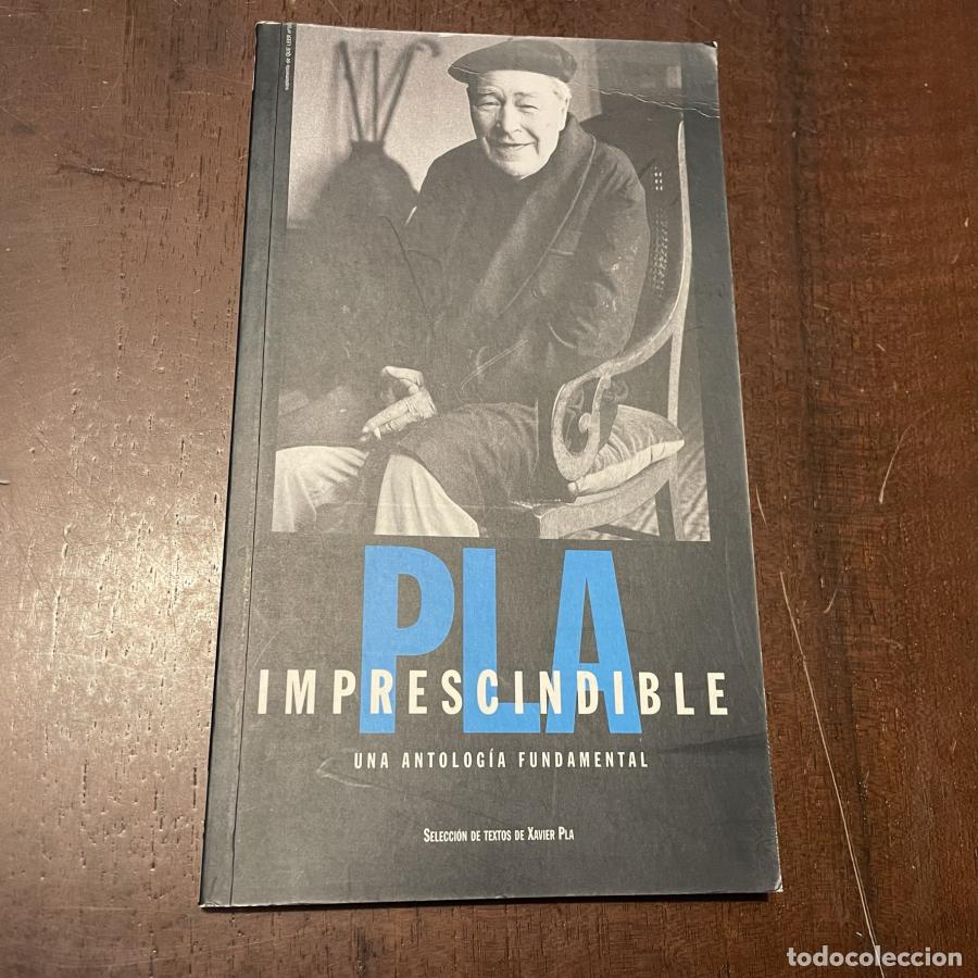 Libri di seconda mano: Pla imprescindible. Una antolog&iacute;a fundamental - Xavier Pla (sel)