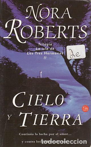 Libros: CIELO Y TIERRA (ISLA DE LAS TRES HERMANAS II) - ROBERTS, NORA - Foto 1
